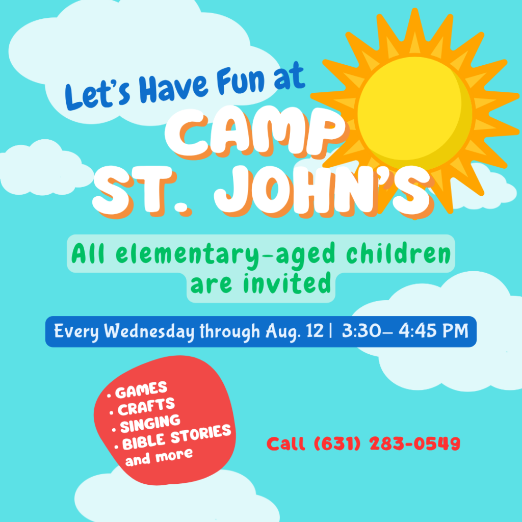 Camp St. John's for all elementary-aged children in Southampton, NY will provide games, crafts, singing, bible stories, and more every Wednesday from 3:30 - 4:45 PM until August 12